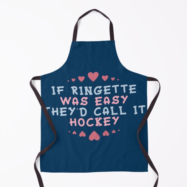 Item preview, If Ringette Was Easy They'd Call It Hockey designed and sold by dacdibac.