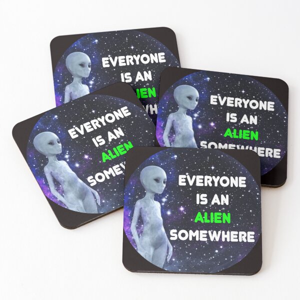 Item preview, Everyone Is An Alien Somewhere - funny alien science fiction quote designed and sold by latelierdechris.