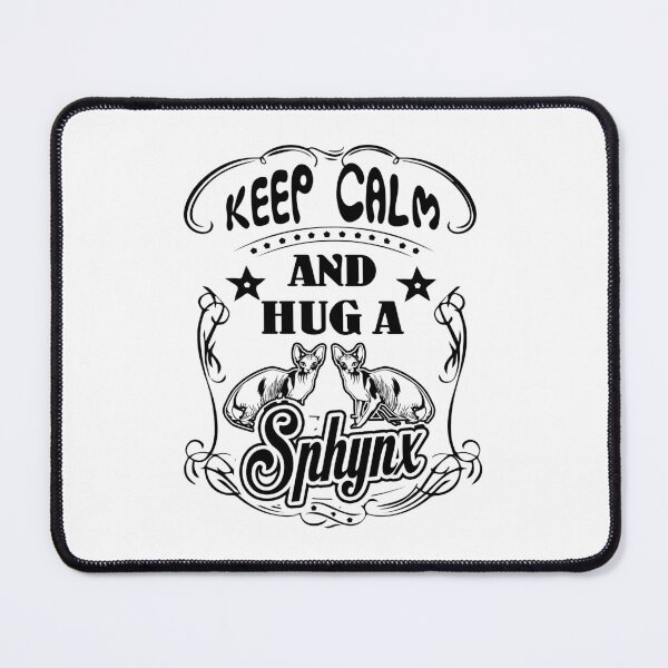 Item preview, Keep Calm and Hug a Sphynx Cat designed and sold by UnknownArtistt.