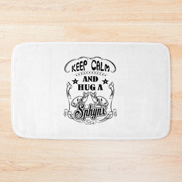 Item preview, Keep Calm and Hug a Sphynx Cat designed and sold by UnknownArtistt.