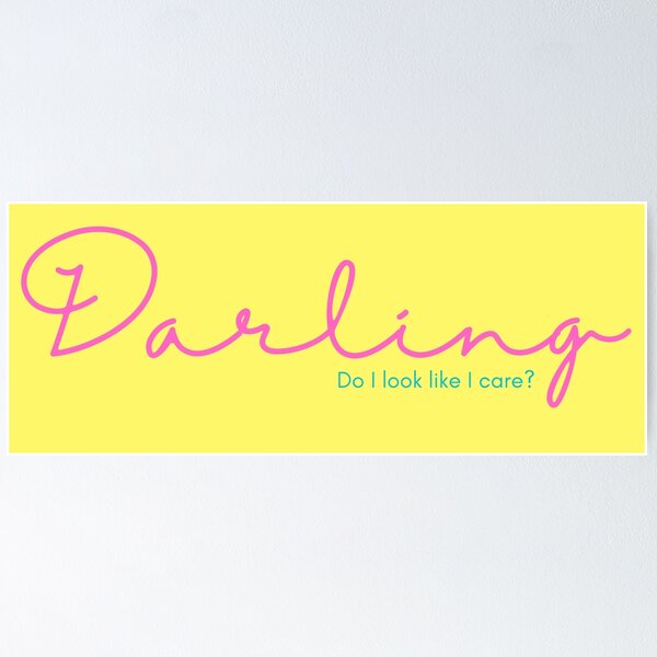 Item preview, Darling, Do I look Like I Care? yellow sarcasm retro vintage quote designed and sold by marie-inks.