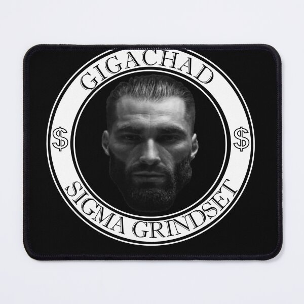 Item preview, Gigachad Sigma Grindset designed and sold by Lowgik.