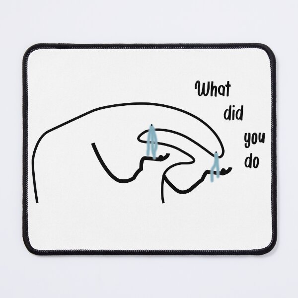 Item preview, florkofcows memes What did you do designed and sold by stickymen.