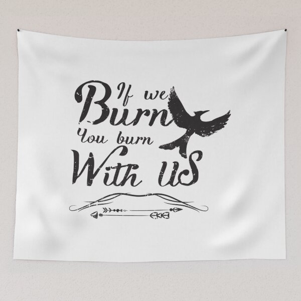 Item preview, If we burn you burn with us designed and sold by Supernerdmar.