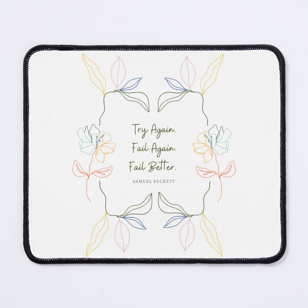 Item preview, Try again, fail again, fail better.  Quote by Samuel Beckett    designed and sold by Balmasurya.