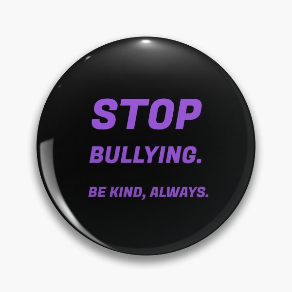 Item preview, Stop bullying. Be Kind, always. Anti Bullying Awareness designed and sold by Inspirationmotivation.