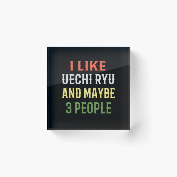 Item preview, I Like Uechi Ryu and Maybe 3 People! Funny Karate Instructor Design - Japanese Martial Art Design For A Karate Lover designed and sold by TheKarateStore.