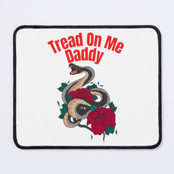 Item preview, Tread on me Daddy designed and sold by Shopaholicer.