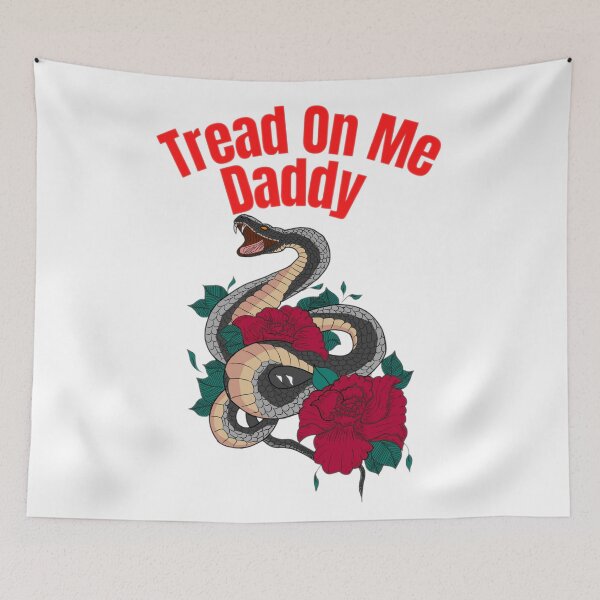 Item preview, Tread on me Daddy designed and sold by Shopaholicer.