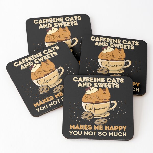 Item preview, Caffeine cats and sweets makes me happy you not so much, funny cat coffee design designed and sold by reka88.