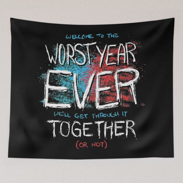 Item preview, Worst Year Ever Worst Year Ever Theme Song   designed and sold by torpeytedrowf.