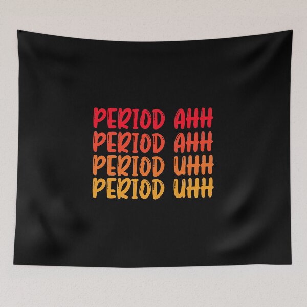 Item preview, Period Ahh Period Uhh designed and sold by stickymen.