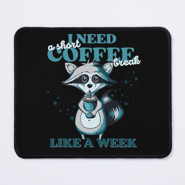 Item preview, I need a short coffee break like a week, funny racoon coffee design designed and sold by reka88.