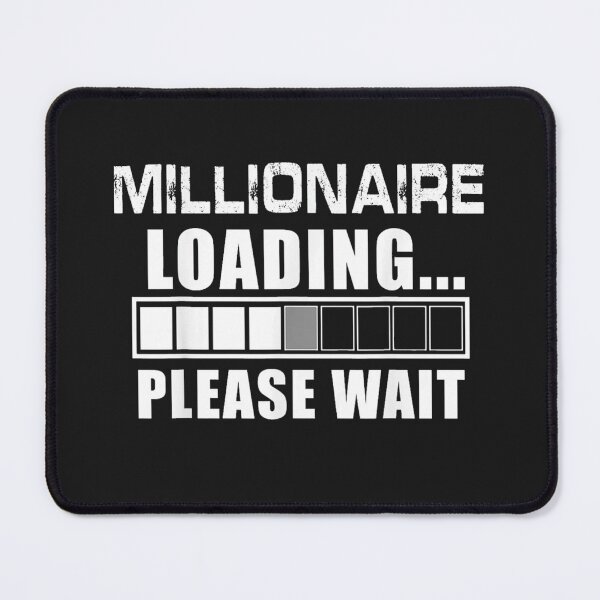 Item preview, Millionaire Loading Please Wait designed and sold by thanguy252.