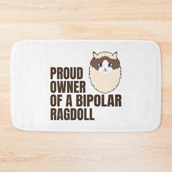 Item preview, Proud Owner of a Bipolar Ragdoll Cute and Funny Ragdoll Cat Quote Text Design designed and sold by thecatcouch.