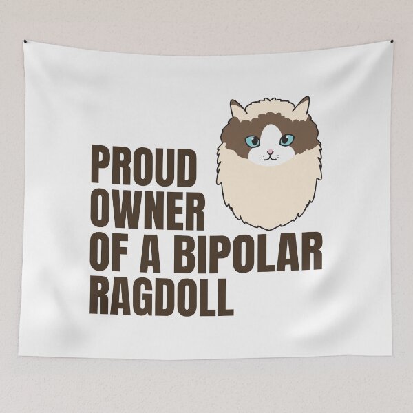 Item preview, Proud Owner of a Bipolar Ragdoll Cute and Funny Ragdoll Cat Quote Text Design designed and sold by thecatcouch.