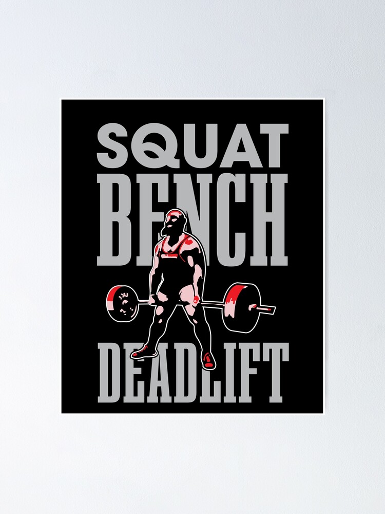 Squat Bench Deadlift For Bodybuilders Poster For Sale By Stippenfischer Redbubble 5706
