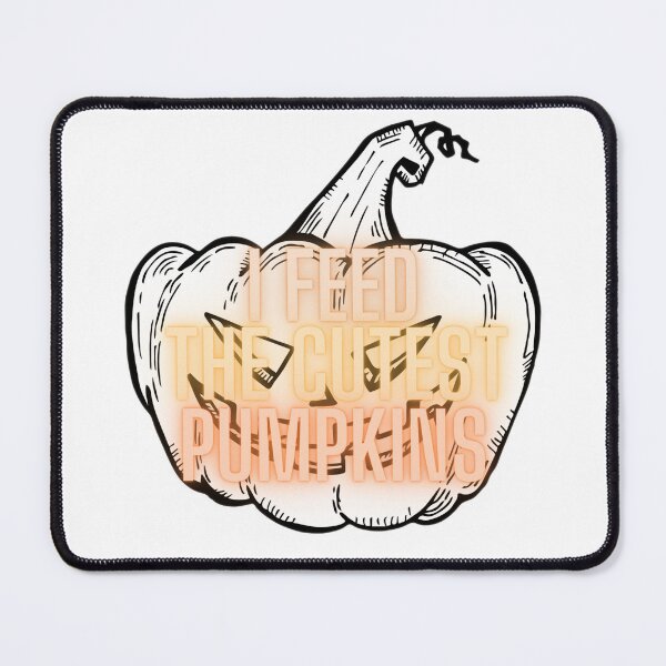 Item preview, I Feed The Cutest Pumpkins designed and sold by Shopaholicer.