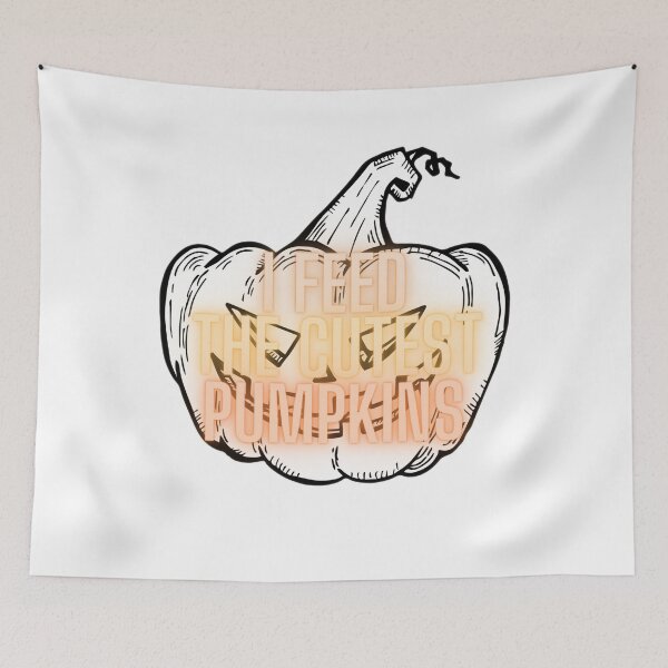 Item preview, I Feed The Cutest Pumpkins designed and sold by Shopaholicer.