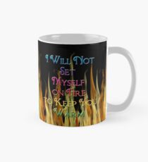 Taza No me prenderé fuego para mantenerte caliente