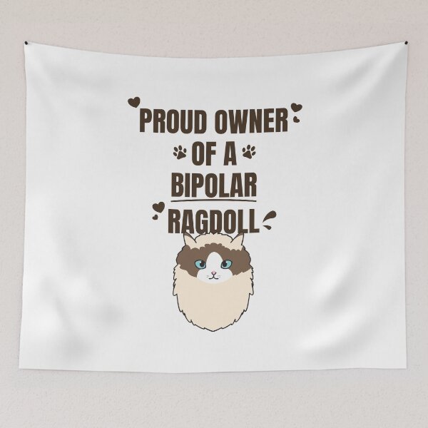 Item preview, Proud Owner of a Bipolar Ragdoll Ver 4 Cute and Funny Ragdoll Cat Quote Text Design designed and sold by thecatcouch.