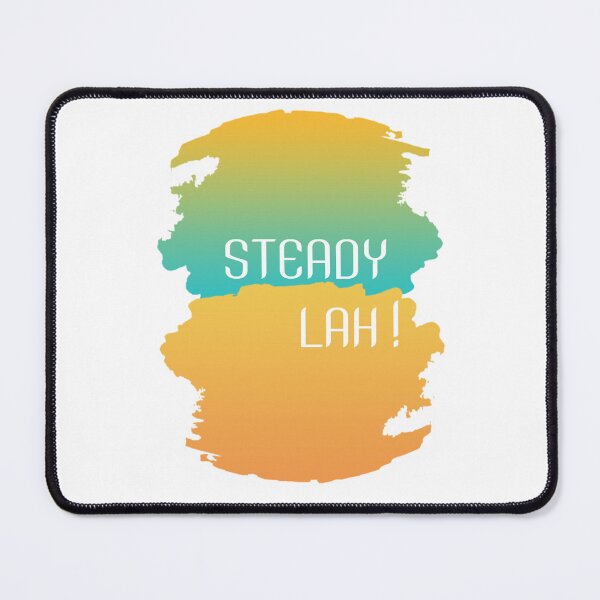 Item preview, Steady Lah Singlish designed and sold by UniqueDesignHub.