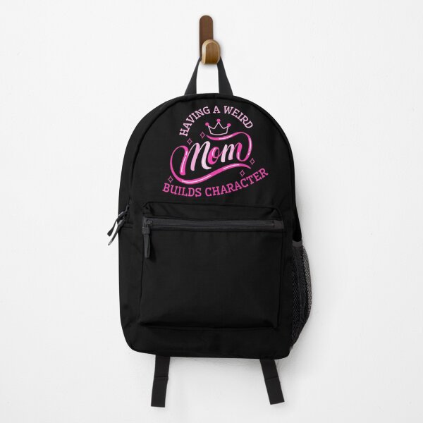 Item preview, Having A Weird Mom Builds Character Funny Gifts For Mothers designed and sold by nquestiaa.