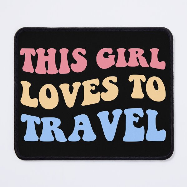 Item preview, This Girl Loves To Travel I designed and sold by Lemon Pepper.