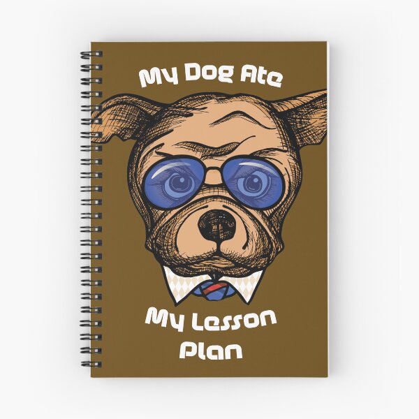 Item preview, My Dog Ate My Lesson Plan designed and sold by MoEndomey.