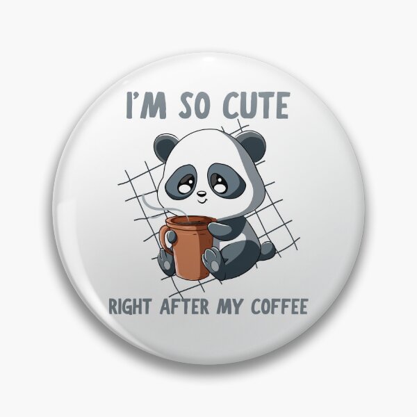 Item preview, I'm so cute right after my coffee, funny panda coffee design designed and sold by reka88.