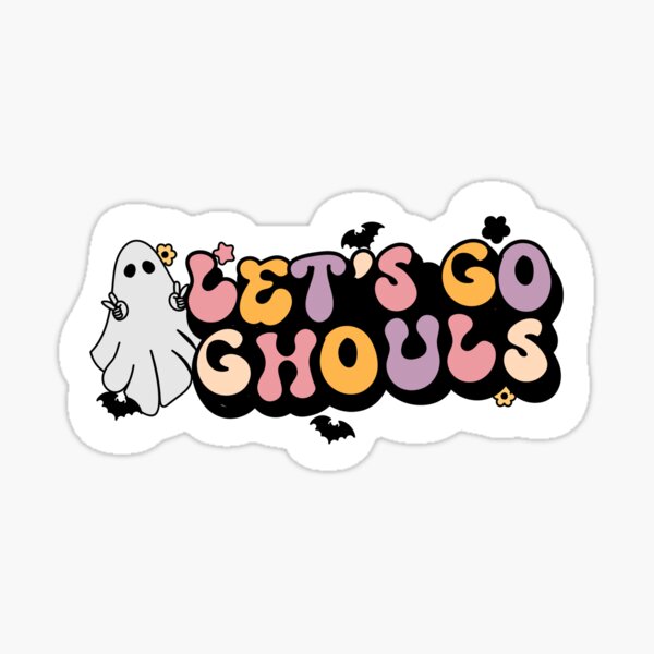 Let's Go Ghouls | Spooky Vibes | Halloween Aesthetic | Retro Halloween | Funny Halloween Sticker