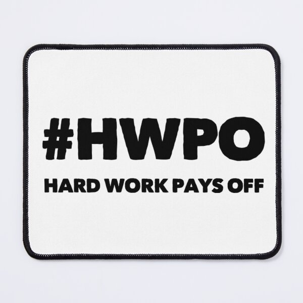 Item preview, #hwpo Hard Work Pays Off designed and sold by livetogether.