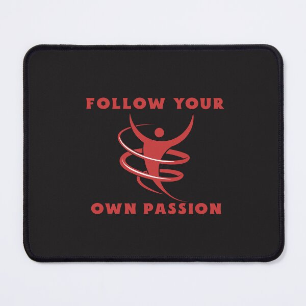 Item preview, Follow Your Own Passion designed and sold by Salimah Haji.