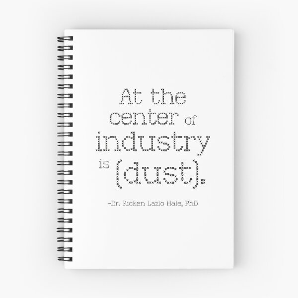 Item preview, Industry is Dust, Quote from The You You Are designed and sold by shminoa.