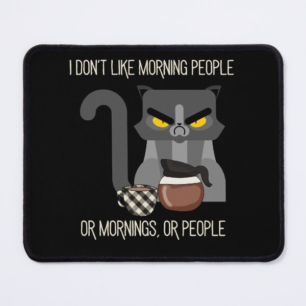Item preview, I don't like morning people or mornings or people, funny cat coffee design designed and sold by reka88.
