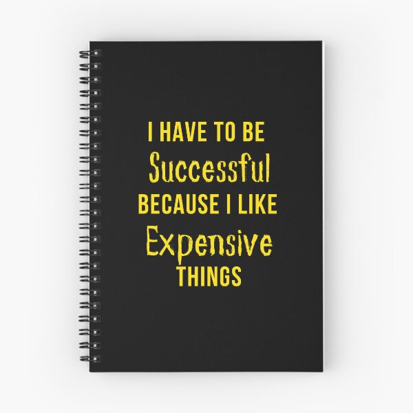 Item preview, I Have To Be Successful Because I Like Expensive Things Classic T-Shirt designed and sold by YouSsefHN05.