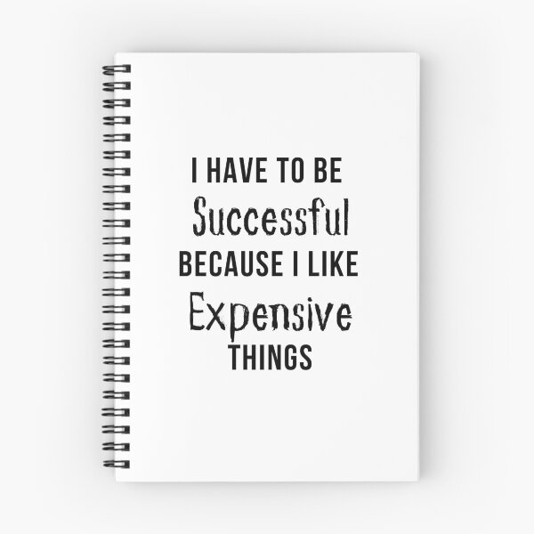 Item preview, I Have To Be Successful Because I Like Expensive Things Classic T-Shirt designed and sold by YouSsefHN05.