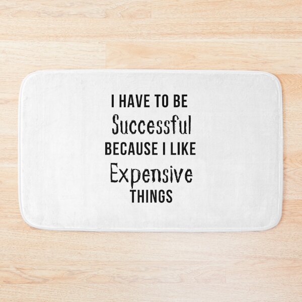 Item preview, I Have To Be Successful Because I Like Expensive Things Classic T-Shirt designed and sold by YouSsefHN05.