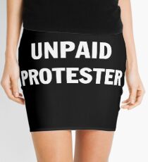 UNPAID PROTESTER Mini Skirt