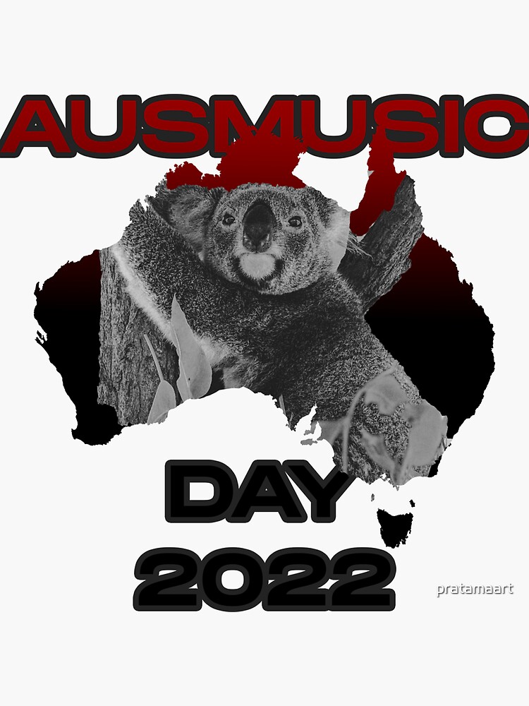 "Aus Music Tshirt Day 2022" Sticker for Sale by pratamaart Redbubble