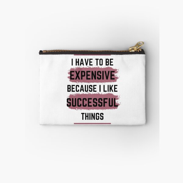 Item preview, I Have To Be Successful Because I Like Expensive Things Classic T-Shirt designed and sold by YouSsefHN05.