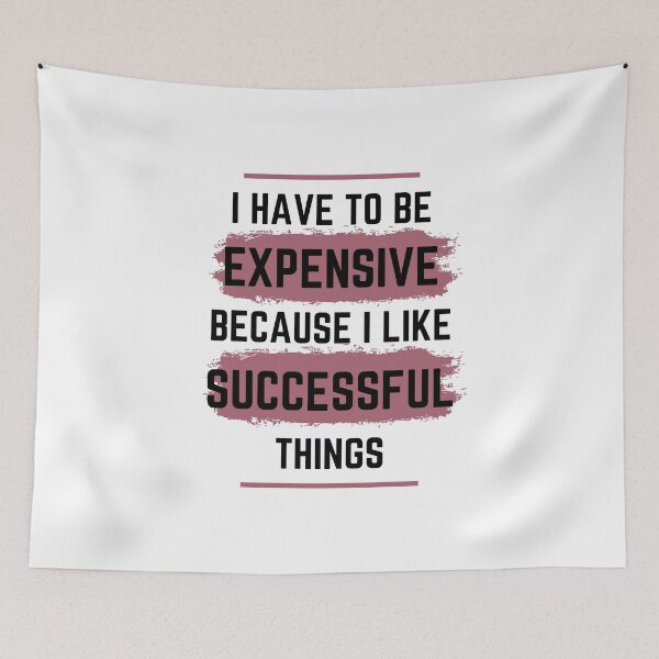 Item preview, I Have To Be Successful Because I Like Expensive Things Classic T-Shirt designed and sold by YouSsefHN05.