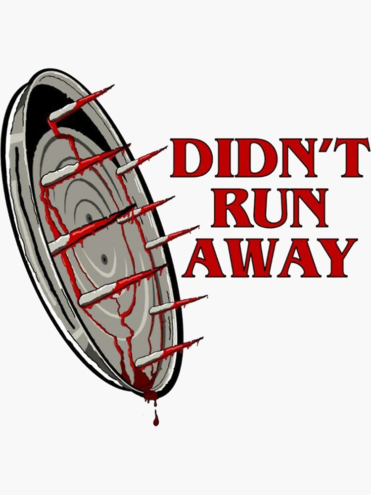 "Didn't Run Away" Sticker for Sale by joneslizard Redbubble