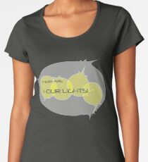 There... Are... Four... Lights! Women's Premium T-Shirt