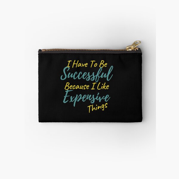 Item preview, I Have To Be Successful Because I Like Expensive Things Classic T-Shirt designed and sold by YouSsefHN05.