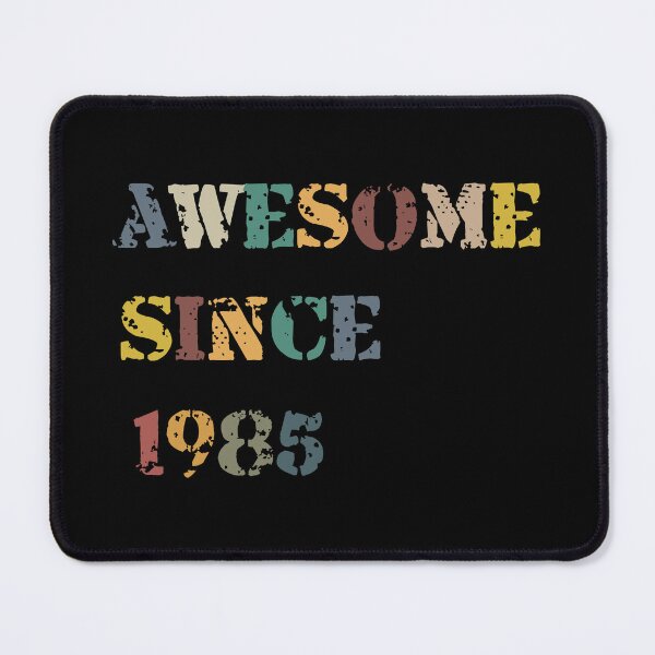 Item preview, Awesome since 1985, birthday designed and sold by NDN Digital Art.