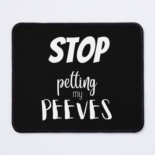 Item preview, Stop Petting My peeves T-shirt designed and sold by Nerdygirlteez.
