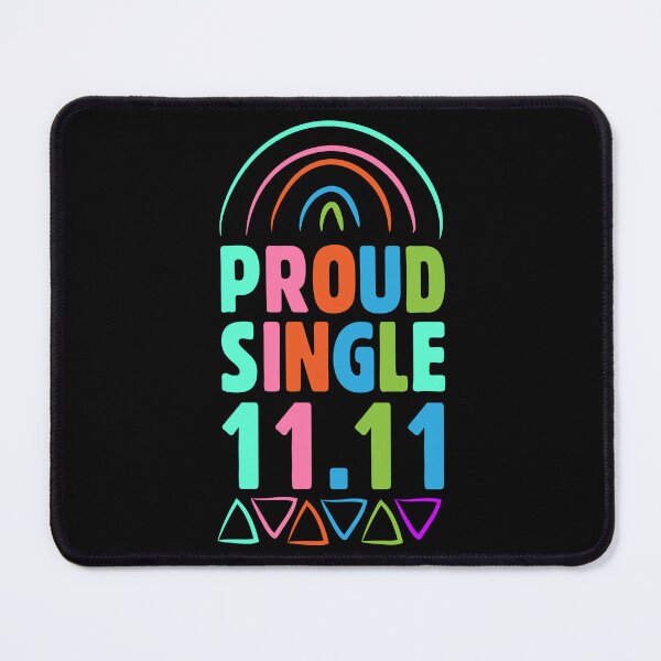 Item preview, Proud Single Funny Single Awareness Day 11.11 Anti-Valentine designed and sold by Zeus-Studio.