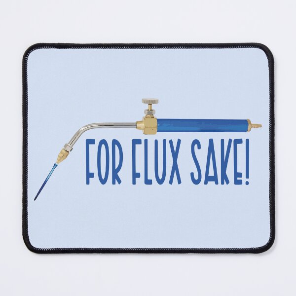 Item preview, For flux sake! blue jewelry torch soldering tools metalsmith humor meme t-shirt designed and sold by MetalicBabe.