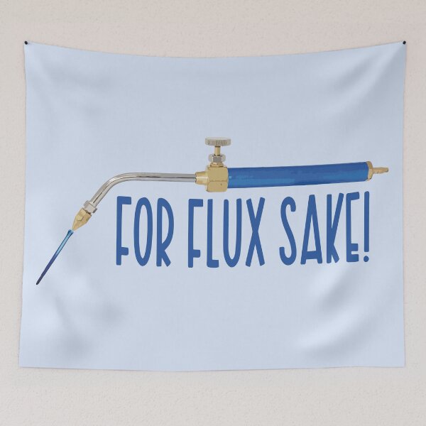 Item preview, For flux sake! blue jewelry torch soldering tools metalsmith humor meme t-shirt designed and sold by MetalicBabe.